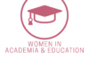 Women IN Academia & Education