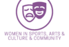 Women IN Sports, Arts & Culture & Community